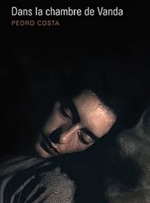 Affiche du film Dans la chambre de Vanda (2000) de Pedro Costa. Voir Dans la chambre de Vanda en streaming / torrent sur meilleurs-films.fr