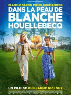 Affiche du film Dans la peau de Blanche Houellebecq (2023) de Guillaume Nicloux.