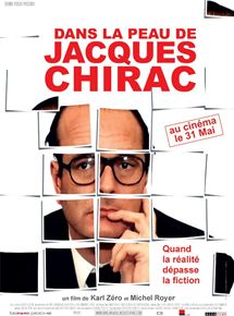 Affiche du film Dans la peau de Jacques Chirac (2005) de Michel Royer,Karl Zéro, Affiche du film Dans la peau de Jacques Chirac (2005) de Michel Royer,Karl Zéro,. Voir Dans la peau de Jacques Chirac en streaming / torrent sur meilleurs-films.fr