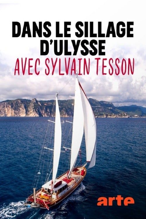 Affiche de la série Dans le sillage d’Ulysse avec Sylvain Tesson (2022) de Affiche de la série Dans le sillage d’Ulysse avec Sylvain Tesson (2022) de . Voir Dans le sillage d’Ulysse avec Sylvain Tesson en streaming / torrent sur meilleurs-films.fr