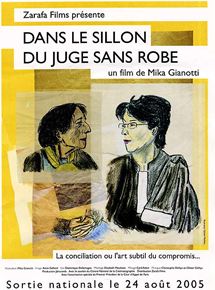Affiche du film Dans le sillon du juge sans robe (2005) de Mika Gianotti. Voir Dans le sillon du juge sans robe en streaming / torrent sur meilleurs-films.fr