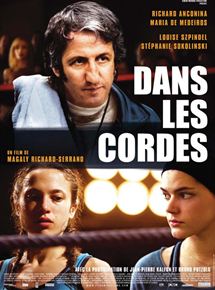 Affiche du film Dans les cordes (2006) de Magaly Richard-Serrano. Voir Dans les cordes en streaming / torrent sur meilleurs-films.fr