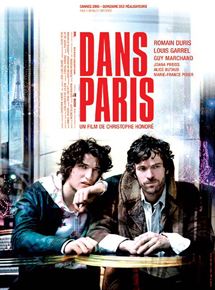 Affiche du film Dans Paris (2006) de Christophe Honoré Affiche du film Dans Paris (2006) de Christophe Honoré. Voir Dans Paris en streaming / torrent sur meilleurs-films.fr