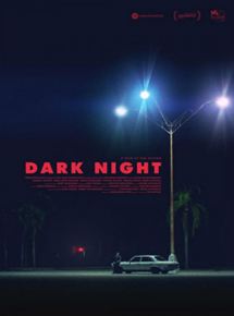 Affiche du film Dark Night (2016) de Tim Sutton. Voir Dark Night en streaming / torrent sur meilleurs-films.fr
