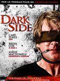 Affiche du film Dark Side (2008) de Jonathan Mossek. Voir Dark Side en streaming / torrent sur meilleurs-films.fr