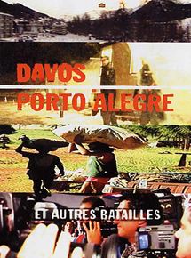 Affiche du film Davos, Porto Alegre et autres batailles (2002) de Vincent Glenn. Voir Davos, Porto Alegre et autres batailles en streaming / torrent sur meilleurs-films.fr