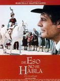 Affiche du film De eso no se habla (1996) de Maria Luisa Bemberg. Voir De eso no se habla en streaming / torrent sur meilleurs-films.fr