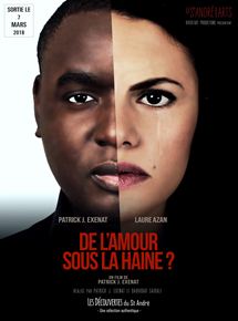 Affiche du film De lamour sous la haine ? (2017) de Patrick J. Exenat,Daouidar Saidali,. Voir De lamour sous la haine ? en streaming / torrent sur meilleurs-films.fr