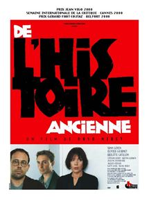Affiche du film De l’histoire ancienne (2000) de Orso Miret. Voir De l’histoire ancienne en streaming / torrent sur meilleurs-films.fr
