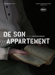 Affiche du film De son appartement (2007) de Jean-Claude Rousseau. Voir De son appartement en streaming / torrent sur meilleurs-films.fr