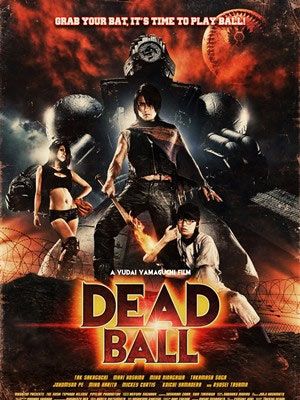 Affiche du film Dead ball (2011) de Yudai Yamaguchi Affiche du film Dead ball (2011) de Yudai Yamaguchi. Voir Dead ball en streaming / torrent sur meilleurs-films.fr