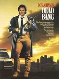 Affiche du film Dead Bang (1989) de John Frankenheimer Affiche du film Dead Bang (1989) de John Frankenheimer. Voir Dead Bang en streaming / torrent sur meilleurs-films.fr