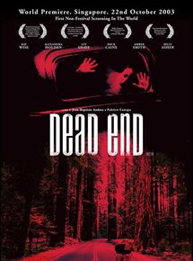 Affiche du film Dead End (2003) de Jean-Baptiste Andrea,Fabrice Canepa, Affiche du film Dead End (2003) de Jean-Baptiste Andrea,Fabrice Canepa,. Voir Dead End en streaming / torrent sur meilleurs-films.fr