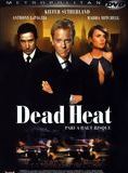 Affiche du film Dead Heat – Pari à haut risque (2002) de Mark Malone Affiche du film Dead Heat – Pari à haut risque (2002) de Mark Malone. Voir Dead Heat – Pari à haut risque en streaming / torrent sur meilleurs-films.fr