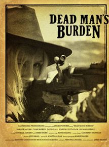 Affiche du film Dead Man’s Burden (2012) de Jared Moshé. Voir Dead Man’s Burden en streaming / torrent sur meilleurs-films.fr