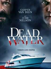 Affiche du film Dead Water (2019) de Chris Helton. Voir Dead Water en streaming / torrent sur meilleurs-films.fr