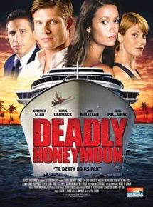 Affiche du film Deadly Honeymoon : Lune de miel mortelle (2010) de Paul Shapiro. Voir Deadly Honeymoon : Lune de miel mortelle en streaming / torrent sur meilleurs-films.fr