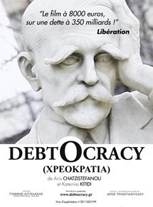 Affiche du film Debtocracy (2011) de Aris Hatzistefanou,Katerina Kitidi,. Voir Debtocracy en streaming / torrent sur meilleurs-films.fr