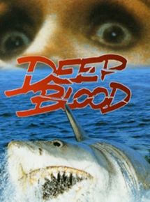 Affiche du film Deep Blood (1990) de Raffaele Donato,Joe D'Amato, Affiche du film Deep Blood (1990) de Raffaele Donato,Joe D'Amato,. Voir Deep Blood en streaming / torrent sur meilleurs-films.fr