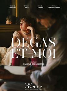 Affiche du film Degas et moi (2020) de Arnaud des Pallières. Voir Degas et moi en streaming / torrent sur meilleurs-films.fr