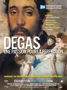 Affiche du film Degas : une passion pour la perfection (2018) de David Bickerstaff. Voir Degas : une passion pour la perfection en streaming / torrent sur meilleurs-films.fr