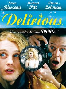 Affiche du film Delirious (2006) de Tom DiCillo. Voir Delirious en streaming / torrent sur meilleurs-films.fr