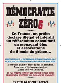 Affiche du film Démocratie Zéro6 (2013) de Michel Toesca. Voir Démocratie Zéro6 en streaming / torrent sur meilleurs-films.fr