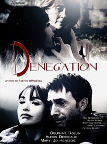 Affiche du film Dénégation (2015) de Fabrice Briseux. Voir Dénégation en streaming / torrent sur meilleurs-films.fr
