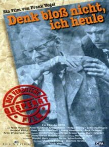 Affiche du film Denk bloß nicht ich heule (1965) de Frank Vogel Affiche du film Denk bloß nicht ich heule (1965) de Frank Vogel. Voir Denk bloß nicht ich heule en streaming / torrent sur meilleurs-films.fr