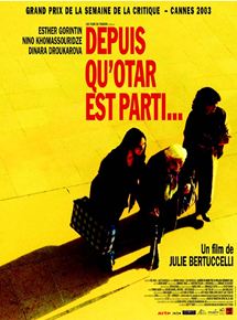 Affiche du film Depuis qu’Otar est parti (2002) de Julie Bertuccelli. Voir Depuis qu’Otar est parti en streaming / torrent sur meilleurs-films.fr