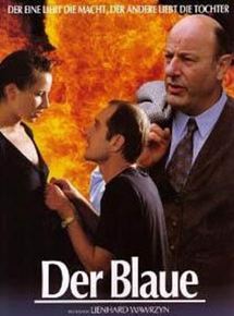 Affiche du film Der Blaue (1994) de Lienhard Wawrzyn Affiche du film Der Blaue (1994) de Lienhard Wawrzyn. Voir Der Blaue en streaming / torrent sur meilleurs-films.fr