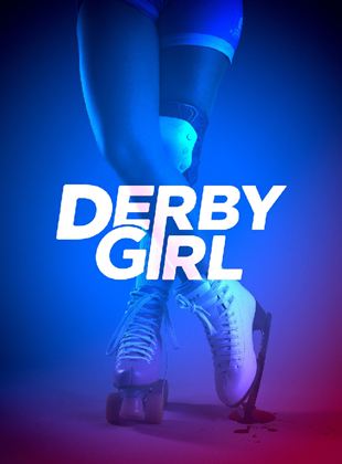 Affiche de la série Derby Girl (2020) de Charlotte Vecchiet Affiche de la série Derby Girl (2020) de Charlotte Vecchiet. Voir Derby Girl en streaming / torrent sur meilleurs-films.fr