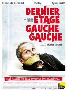 Affiche du film Dernier étage, gauche, gauche (2010) de Angelo Cianci. Voir Dernier étage, gauche, gauche en streaming / torrent sur meilleurs-films.fr