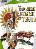 Affiche du film Dernière femme sur terre (1960) de Roger Corman Affiche du film Dernière femme sur terre (1960) de Roger Corman. Voir Dernière femme sur terre en streaming / torrent sur meilleurs-films.fr