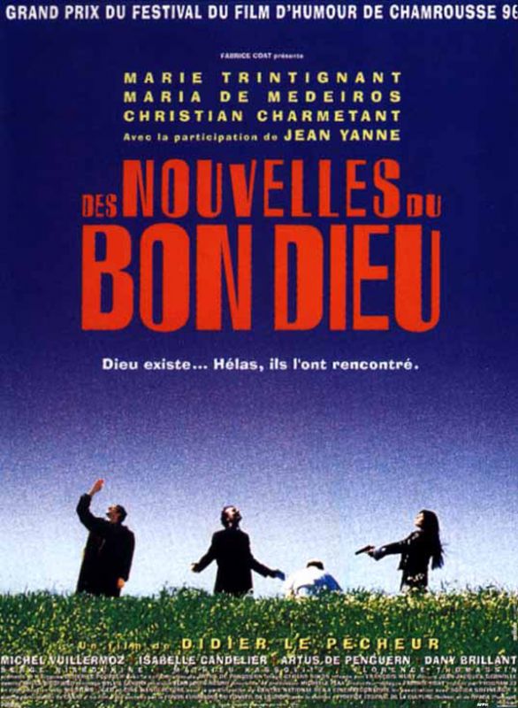 Affiche du film Des nouvelles du bon Dieu (1995) de Didier Le Pêcheur Affiche du film Des nouvelles du bon Dieu (1995) de Didier Le Pêcheur. Voir Des nouvelles du bon Dieu en streaming / torrent sur meilleurs-films.fr