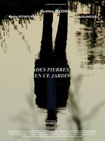 Affiche du film Des Pierres en ce Jardin (2014) de Pascal Bonnelle Affiche du film Des Pierres en ce Jardin (2014) de Pascal Bonnelle. Voir Des Pierres en ce Jardin en streaming / torrent sur meilleurs-films.fr