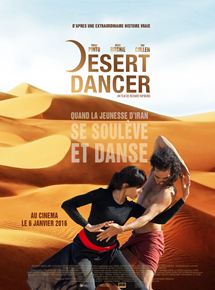 Affiche du film Desert Dancer (2013) de Richard Raymond. Voir Desert Dancer en streaming / torrent sur meilleurs-films.fr