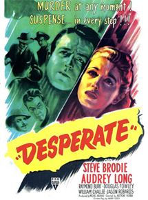 Affiche du film Desperate (1947) de Anthony Mann Affiche du film Desperate (1947) de Anthony Mann. Voir Desperate en streaming / torrent sur meilleurs-films.fr