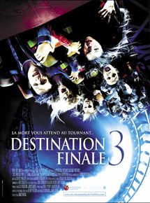 Affiche du film Destination finale 3 (2005) de James Wong Affiche du film Destination finale 3 (2005) de James Wong. Voir Destination finale 3 en streaming / torrent sur meilleurs-films.fr