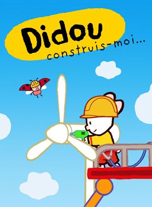 Affiche de la série Didou, construis-moi ! (2020) de . Voir Didou, construis-moi ! en streaming / torrent sur meilleurs-films.fr