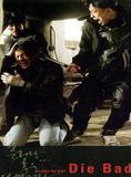 Affiche du film Die Bad (2000) de Ryoo Seung-wan. Voir Die Bad en streaming / torrent sur meilleurs-films.fr