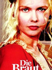 Affiche du film Die Braut (1999) de Egon Günther. Voir Die Braut en streaming / torrent sur meilleurs-films.fr