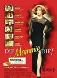 Affiche du film Die, Mommie, Die ! (2003) de Mark Rucker. Voir Die, Mommie, Die ! en streaming / torrent sur meilleurs-films.fr