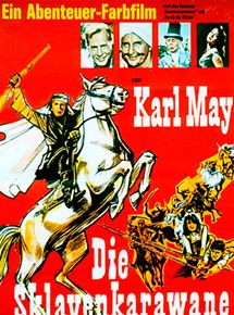 Affiche du film Die Sklavenkarawane (1958) de Georg Marischka. Voir Die Sklavenkarawane en streaming / torrent sur meilleurs-films.fr