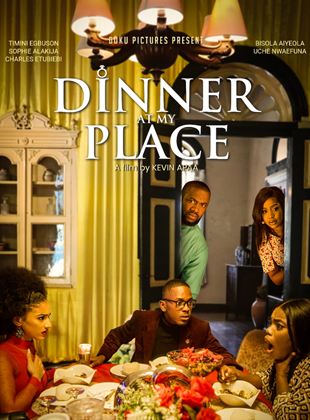 Affiche du film Dinner at My Place (2022) de Kevin Luther Apaa. Voir Dinner at My Place en streaming / torrent sur meilleurs-films.fr