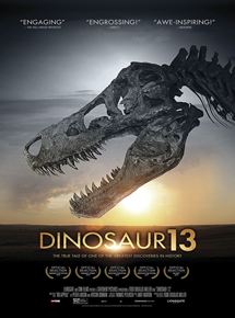 Affiche du film Dinosaur 13 (2014) de Todd Douglas Miller Affiche du film Dinosaur 13 (2014) de Todd Douglas Miller. Voir Dinosaur 13 en streaming / torrent sur meilleurs-films.fr
