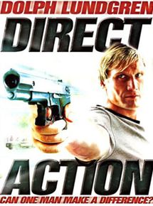 Affiche du film Direct Action (2004) de Sidney J. Furie. Voir Direct Action en streaming / torrent sur meilleurs-films.fr
