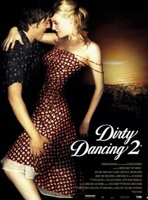 Affiche du film Dirty Dancing 2 (2004) de Guy Ferland. Voir Dirty Dancing 2 en streaming / torrent sur meilleurs-films.fr