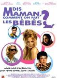 Affiche du film Dis maman, comment on fait les bébés ? (2000) de Tamra Davis. Voir Dis maman, comment on fait les bébés ? en streaming / torrent sur meilleurs-films.fr