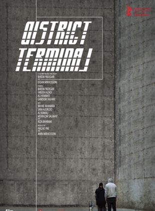 Affiche du film District Terminal (2021) de Ehsan Mirhosseini. Voir District Terminal en streaming / torrent sur meilleurs-films.fr